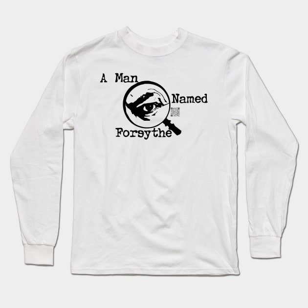 A Man Named Forsythe Long Sleeve T-Shirt by The Devil's Playground Show